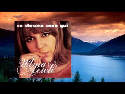 Se Stasera Sono Qui - Wilma Goich