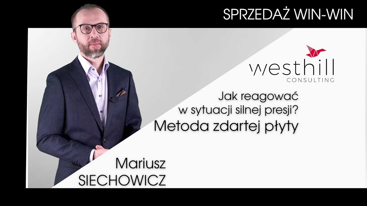 Jak reagować w sytuacji silnej presji. Metoda zdartej płyty. Asertywność WIN-WIN w sprzedaży.