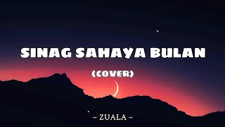 Download lagu ZUALA - SINAG SAHAYA BULAN (COVER) mp3