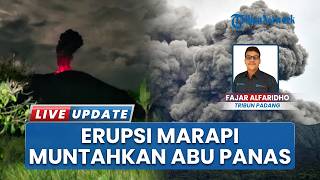 Gunung Marapi Sumbar Erupsi Jelang Sahur, Muntahkan Abu Vulkanik dan Material Berwarna Merah Terang