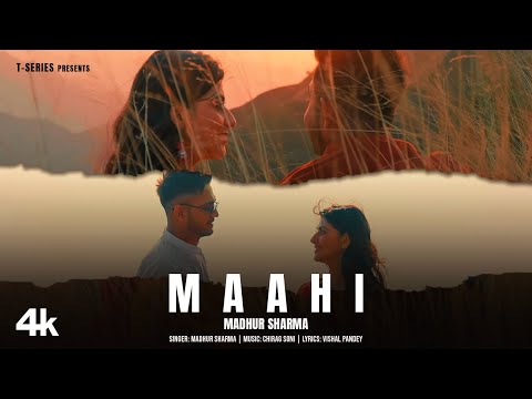 Maahi Lyrics - Madhur Sharma, Chirag Soni & Vishal Pande