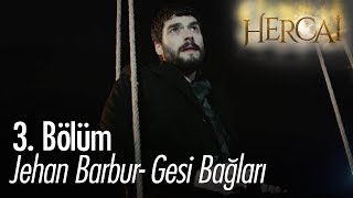 Jehan Barbur - Gesi Bağları - Hercai 3. Bölüm