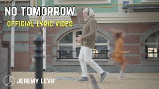No Tomorrow Music Video