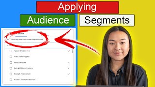 Applying Audiences Segments to Google Ads Campaigns