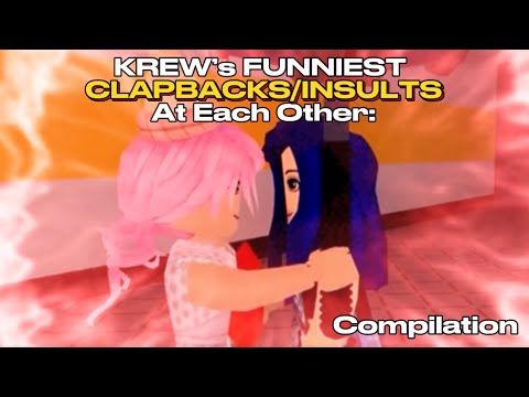 KREW’s Funniest Clapbacks/Insults⚠️