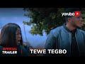 Tewe Tegbo Yoruba Movie 2024 | Official Trailer | Now Showing On  Yorubaplus
