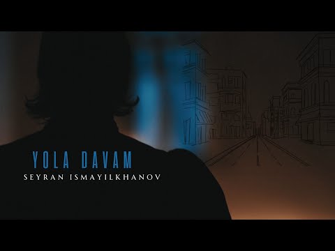 Seyran Ismayilkhanov - Yola Davam ( Official Music Video) 
