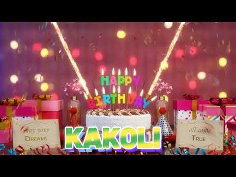 KAKOLI Happy Birthday Song with Names 🌟 Happy Birthday to You