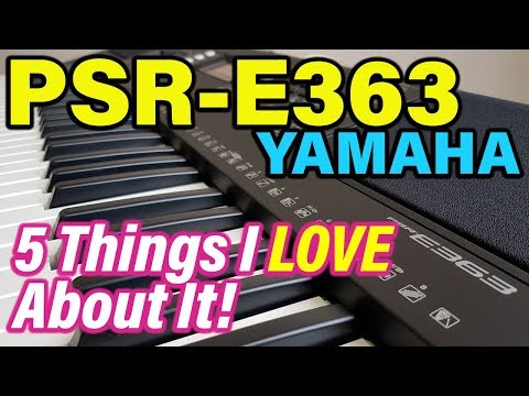 5 *GOOD* 👍🏼 things Discovered - PSR-E363 Yamaha Keyboard