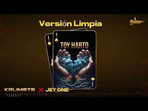 Kalimete X Jey One - Toy Harto (Version Limpia)