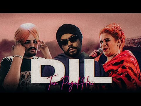 Dil Tan Pagal Hai - Sidhu Moose Wala || Naseebo lal || Bohemia || New Punjabi Song 2025