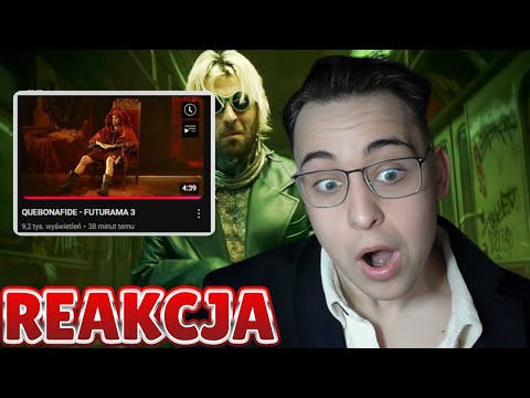 QUEBONAFIDE - FUTURAMA 3 (REAKCJA!!!)