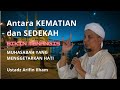 Ust Arifin Ilham S Heart Stirring Last Message Between Death And Almsgiving Viral Trending