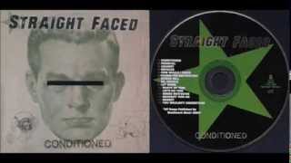 Straight Faced - Conditioned (Full Album)