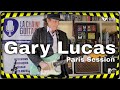 Gary Lucas session - Paris, March 2019