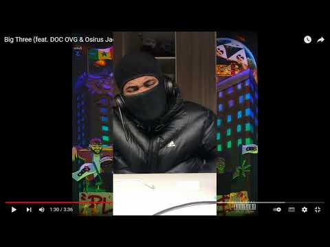 Big Three - Kaki Santana feat. Doc Ovg & Osirus Jack // video react