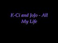All my life- k-ci and jojo(lyrics)