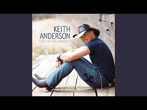 Download Keith Anderson - Lost In This Moment MP3