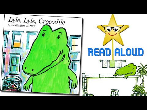 🐊 KIDS BOOK READ ALOUD: "Lyle, Lyle Crocodile" by Bernard Waber ⭐
