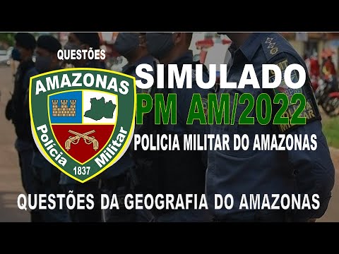 SIMULADO PM AM  / 2022 - POLICIA MILITAR DO AMAZONAS - QUESTÕES DA GEOGRAFIA DO AMAZONAS