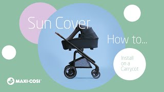 How to attach the Maxi-Cosi Sun Cover