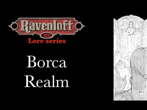 Ravenloft Lore - Borca Realm