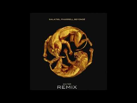 Salatiel, Pharrell Williams, Beyoncé - WATER Remix