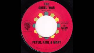 Peter, Paul &amp; Mary - The Cruel War