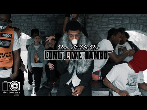 Run It Up Rio - Long Live Bambo - Dir By @MackLawrencefilms
