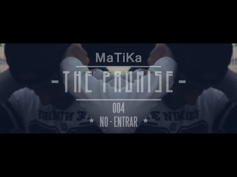 MaTiKa. No-Entrar. The promise #004 (2014)