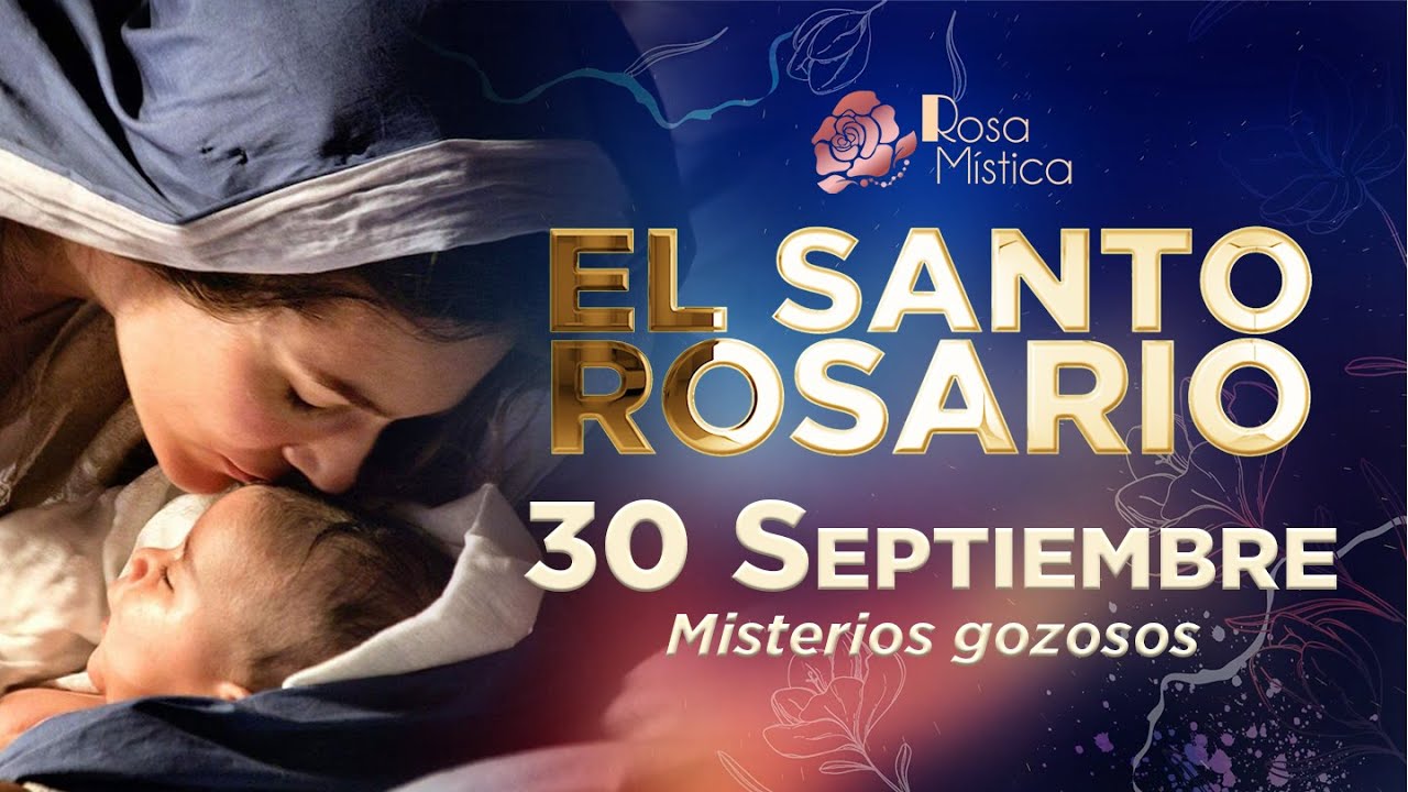 El Santo Rosario Lunes 30 Septiembre 2024
