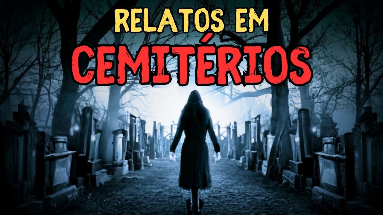 RELATOS EM CEMITÉRIOS / + 3 relatos em cemitérios