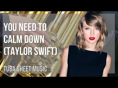 Tuba Sheet Music: How to play You Need To Calm Down by Taylor Swift