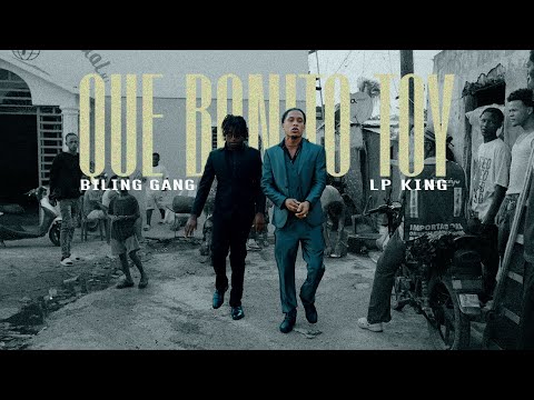 Lp King x Bilin Gang - Que Bonito Toy (Video Oficial)