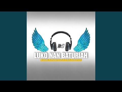 DJ Minang Luko Nan Baturiah (feat. Fira Addinia)