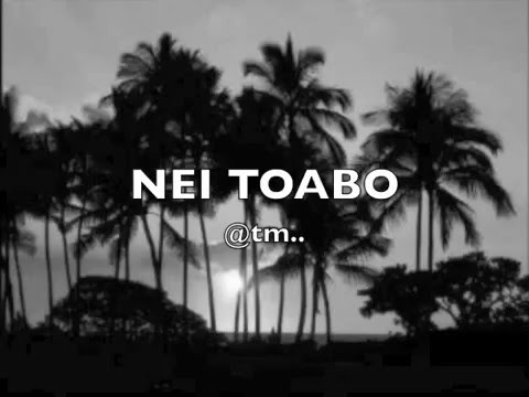 NEI TOABO_Boutara & Te Ienraoi - Kiribati@tm..