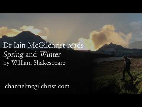 Daily Poetry Readings #284: Spring and Winter by William Shakespeare read by Dr Iain McGilchrist
