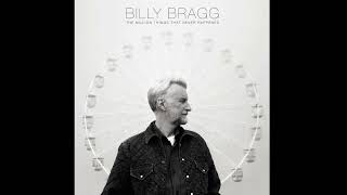 Billy Bragg -  The Million Things That Never Happened (Full Album) 2021