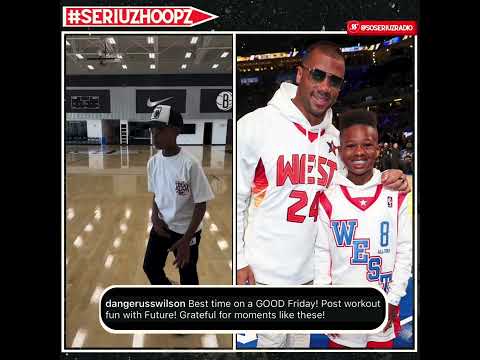 RUSSELL WILSON AND FUTURE’S SON ZAHIR BALL OUT AT BROOKLYN NETS’ TRAINING FACILITY!!!