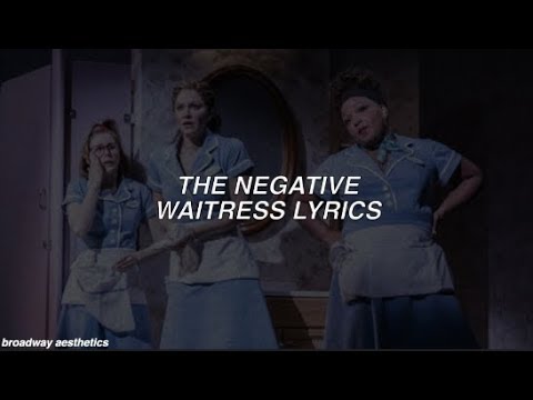 download lagu mp3 mp4 The Negative Lyrics Waitress, download lagu The Negative Lyrics Waitress gratis, unduh video klip The Negative Lyrics Waitress