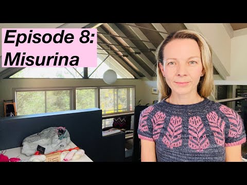 Episode 8: Mostly Knitting Podcast - Misurina by Caitlin Hunter and Stasis by Leila Raven