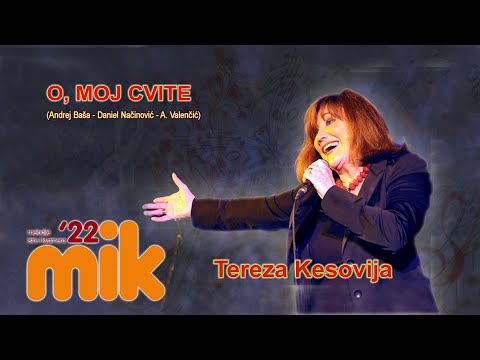 O, MOJ CVITE  Tereza Kesovija  (Andrej Baša -  Daniel Načinović – Aleksandar Valenčić)