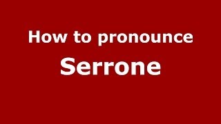 How to pronounce Serrone