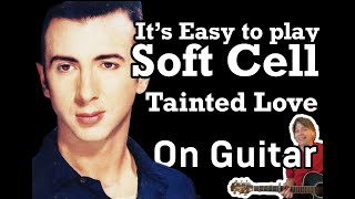 Easy to Play Tainted Love By Soft Cell Guitar Lesson Tutorial