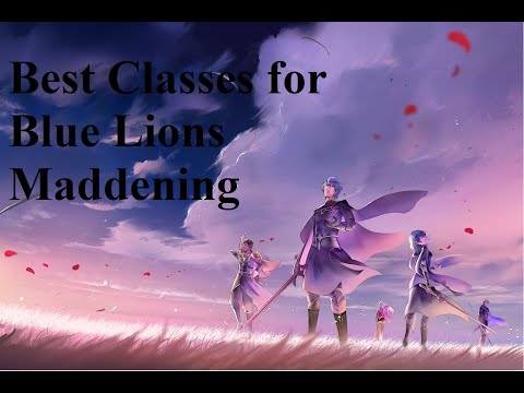 Best Classes for Blue Lions Maddening Mode