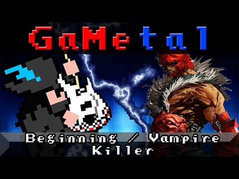 Beginning / Vampire Killer (Castlevania) - GaMetal