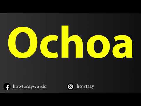 How To Pronounce Ochoa