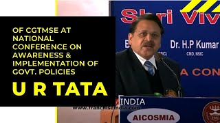 U R Tata of CGTMSE at National Conference on Awareness & Implementation of Govt. Policies image
