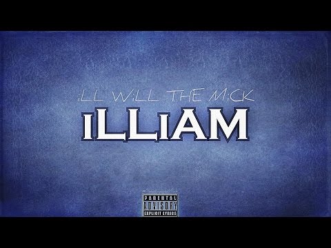 iLLiAM - By iLL WiLL THE MiCK (((FULL ALBUM)))