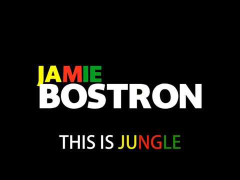 Jamie Bostron - This Is Jungle (Jungle. Dnb, Reggae Mix)